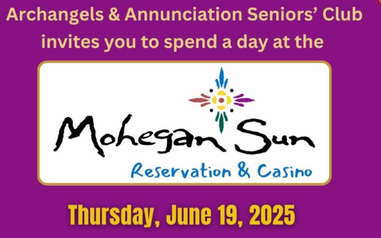 Join the Archangels & Annunciation Seniors on a Trip to Mohegan Sun!